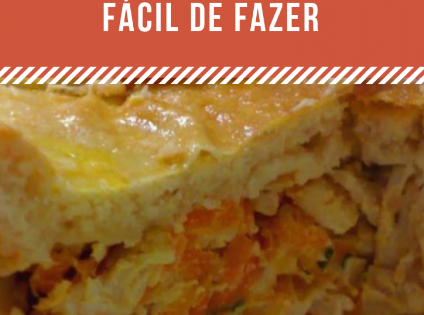 Receita De Pastelão De Frango Maravilhoso E Fácil De Fazer